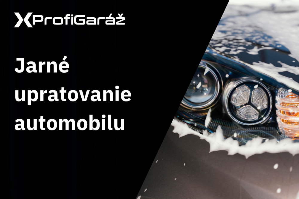 Jarné upratovanie automobilu. Poradíme Vám ako na to!