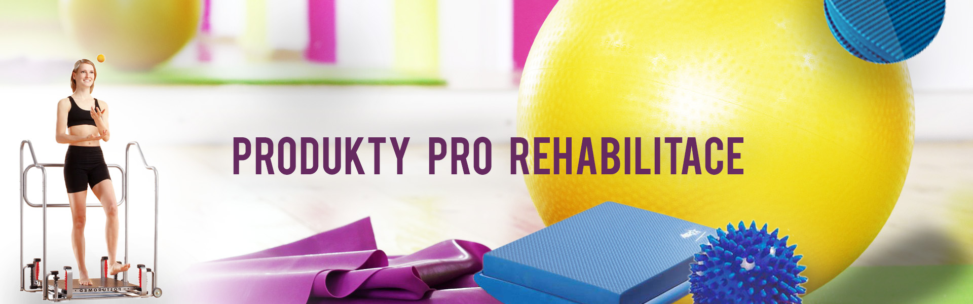 Pro rehabilitace - cvičební pomůcky a doplňky