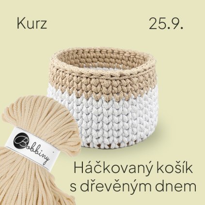 Kurz "Háčkovaný košík s dřevěným dnem" - 25.9.2025