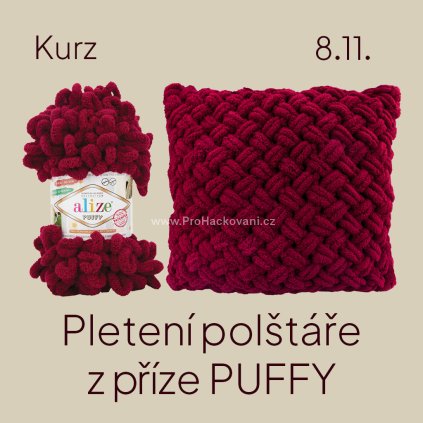 Kurz "Pletení polštáře z příze PUFFY" - 8.11.2025