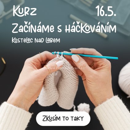 Kurz "Začínáme s háčkováním" - 16.5.2026