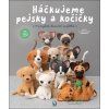 Kniha Háčkujeme pejsky a kočičky