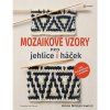 Kniha Mozaikové vzory pro jehlice i háček