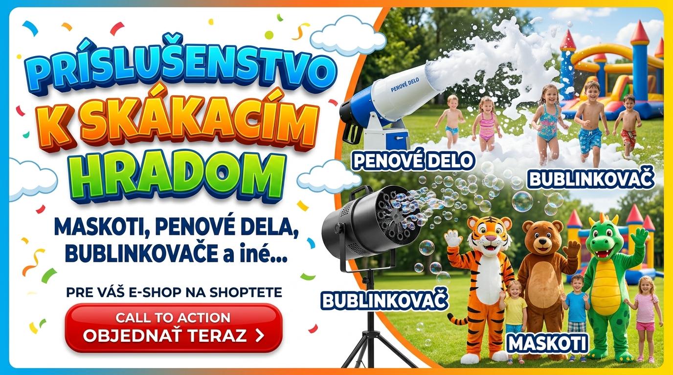 Príslušenstvo k skákacím hradom: Maskoti, penové delá, bublinkovače a iné