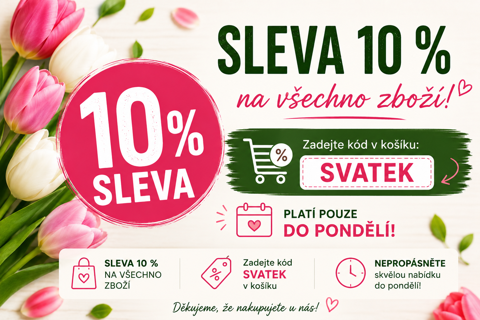 10% Sleva při zadání kodu SVATEK v košíku