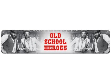 Cedule Bud Spencer a Terence Hill Old School Heroes 46x10cm