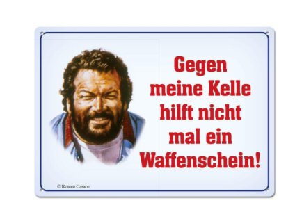 Cedule Bud Spencer Tin Sign Gegen meine Kelle hilft nicht mal 10x15m