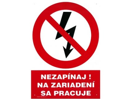 SK - Nezapínaj! Na zariadení sa pracuje 210x297mm - plastová MAGG 120141