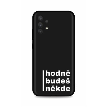 Zadný kryt DARK na Samsung A32 Hodně budeš někde