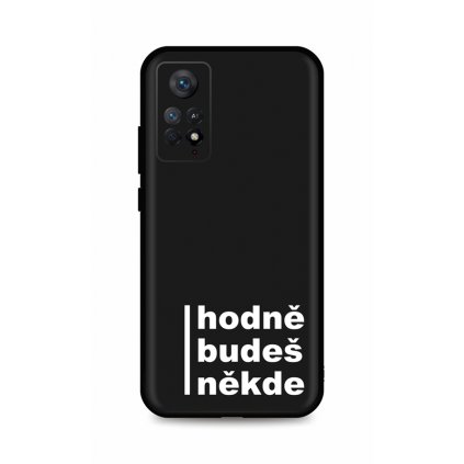 Zadný kryt DARK na Xiaomi Redmi Note 11 Pro Hodně budeš někde