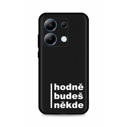 Zadný kryt DARK na Xiaomi Redmi Note 13 Hodně budeš někde