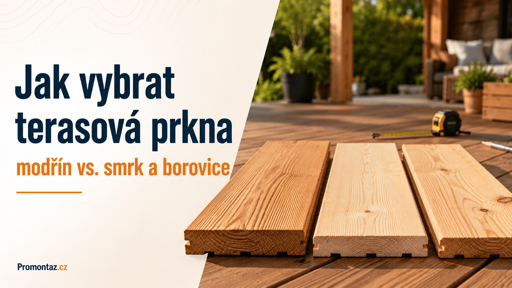 Jak vybrat terasová prkna: modřín vs. smrk a borovice