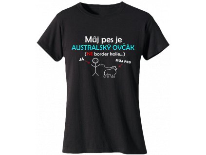 muj pes je australsky ovcak tricko cerne