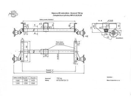Náprava MARO E5 (750 kg) b=1250 mm, c=1585 mm, 100x4, zahnuté patky, Určeno pro model MARO Z