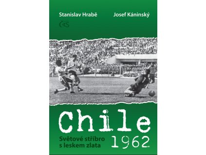 Book Chille 1962 - Světové stříbro s leskem zlata