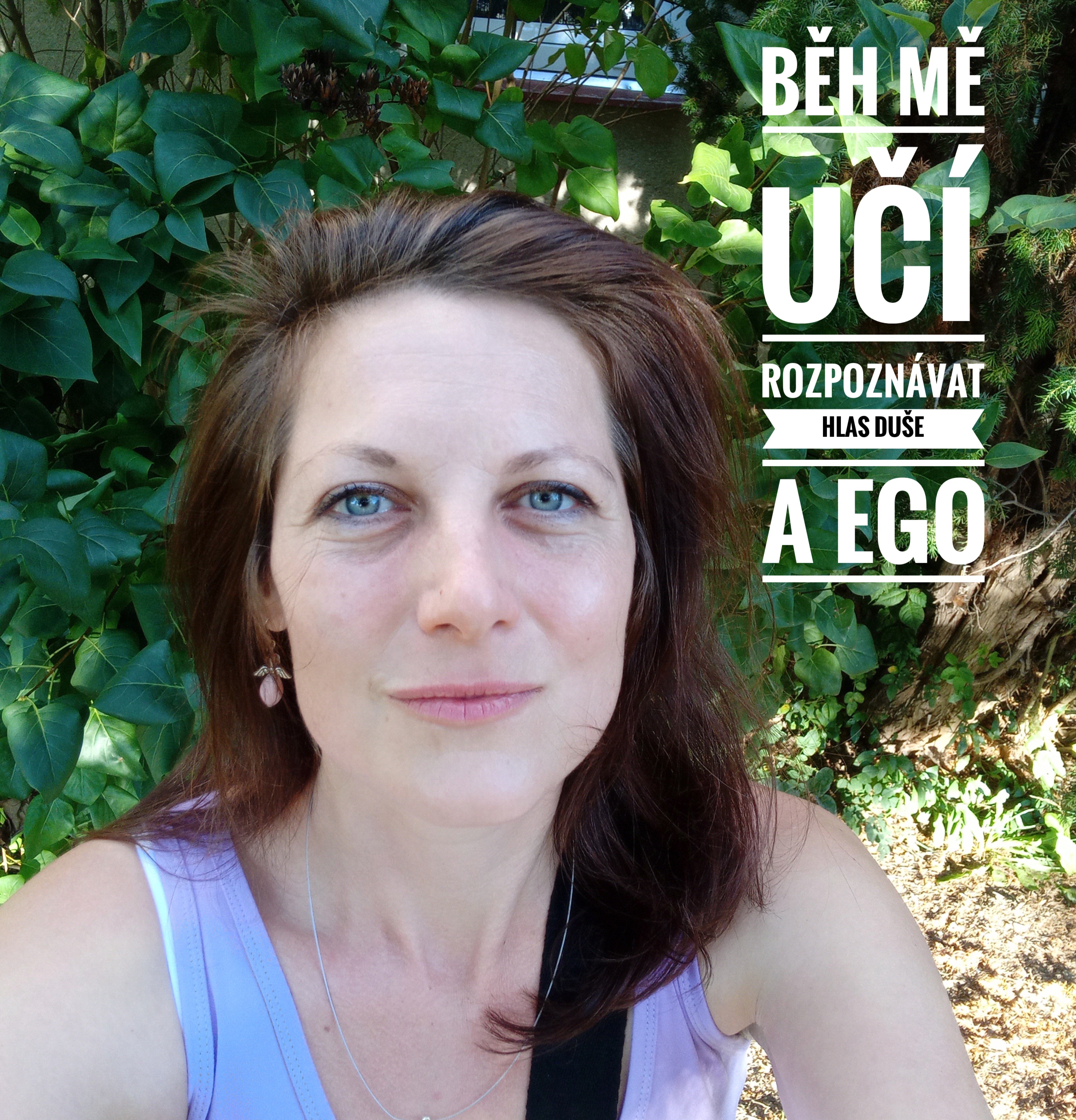 Běh mě učí rozpoznat hlas duše a ega