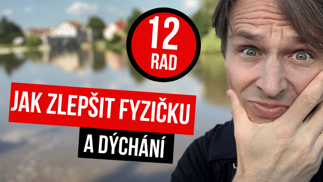 12 rad jak zlepšit fyzičku a dýchání