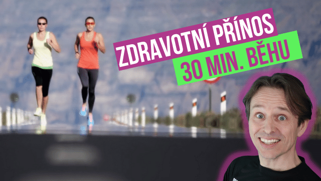 Zdravotní přínos 30 min. běhu