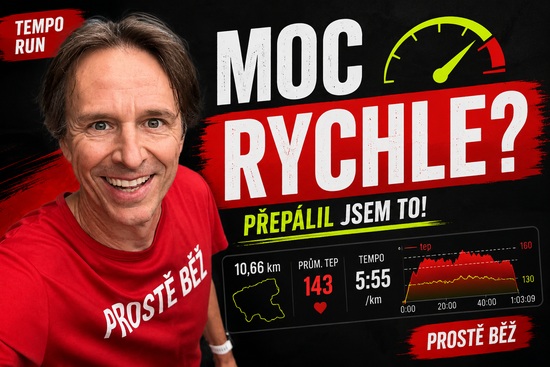 TEMPO RUN: Běžíš moc rychle? Já ano. 😅