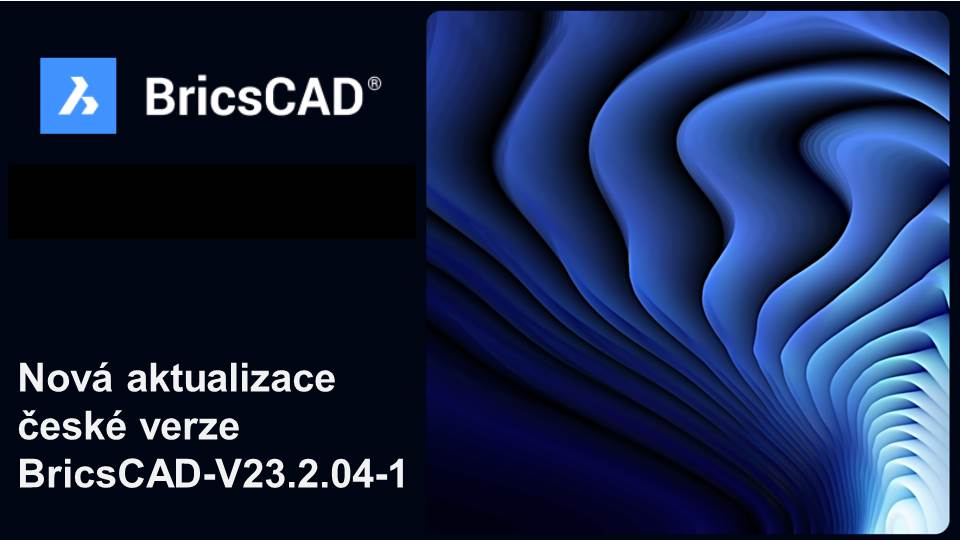 Aktualizace české verze BricsCAD-V23.2.04-1-cs_CZ