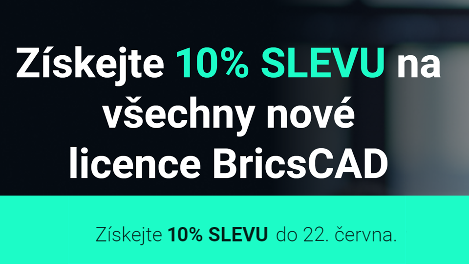 AKCE -10 % na nové licence BricsCAD