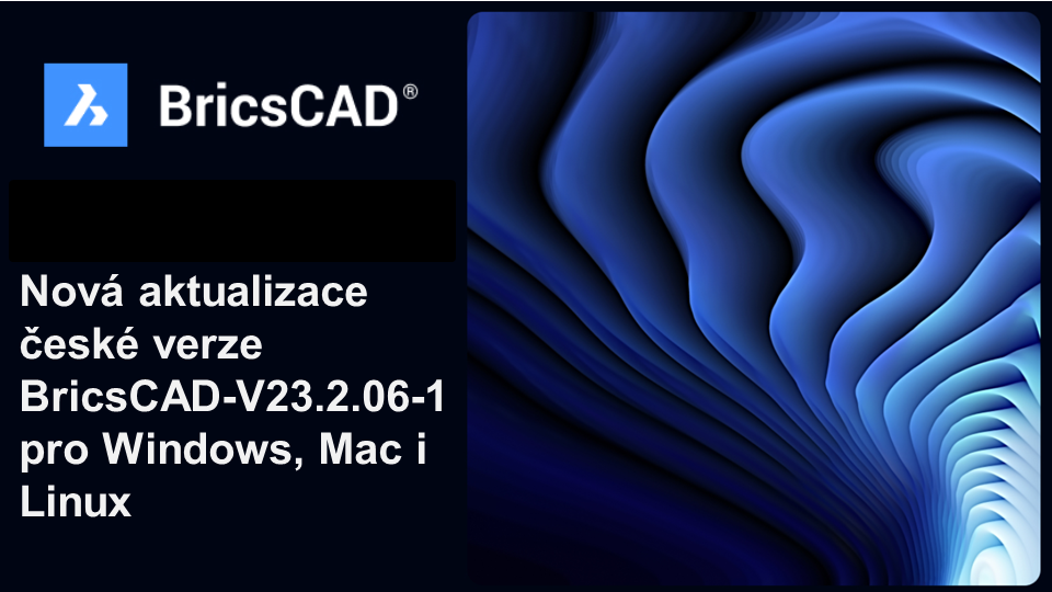 Aktualizace české verze BricsCAD-V23.2.06-1-cs_CZ