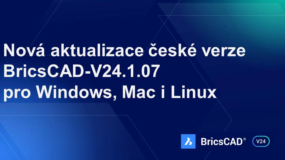 Aktualizace české verze BricsCAD-V24.1.07