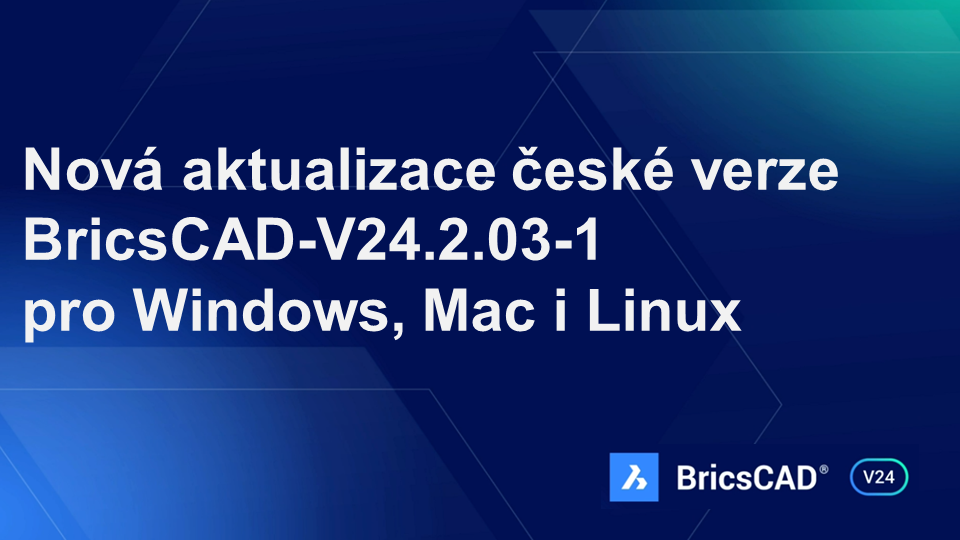 Aktualizace české verze BricsCAD-V24.2.03