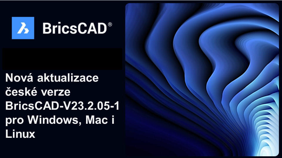 Aktualizace české verze BricsCAD-V23.2.05-1-cs_CZ