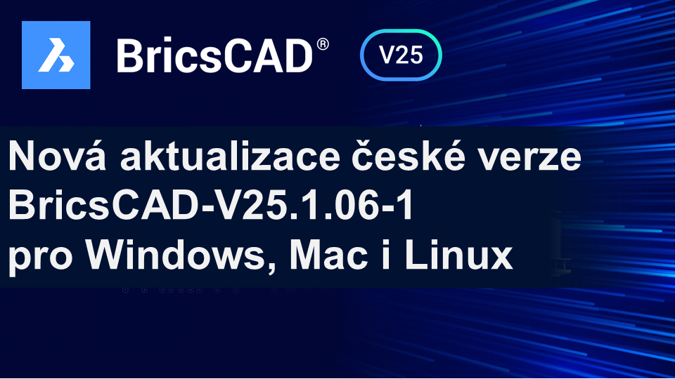 Aktualizace české verze BricsCAD-V25.1.06-1