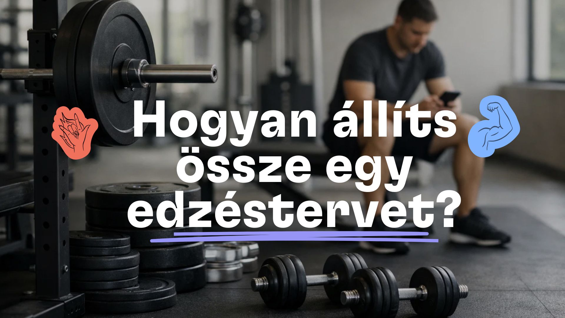 Hogyan állíts össze egy edzéstervet?