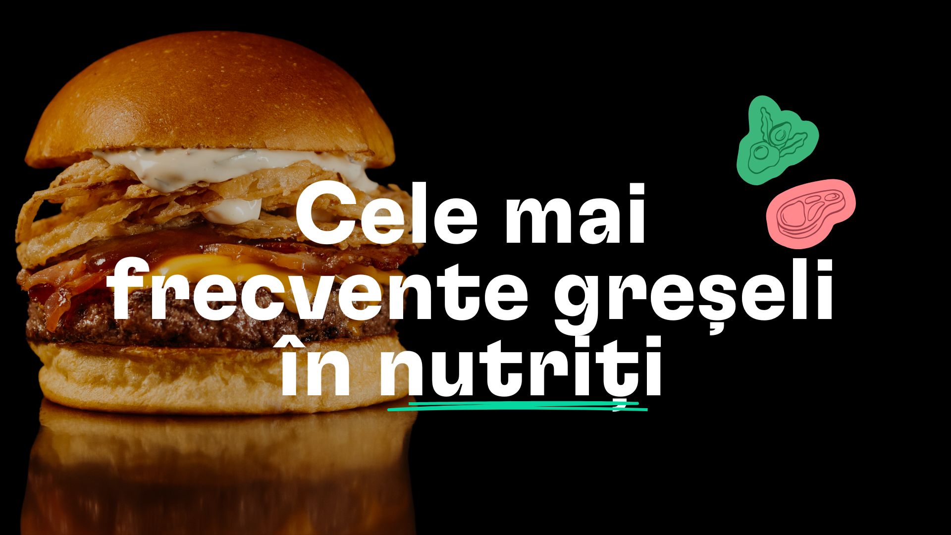 Cele mai frecvente greșeli în nutriți
