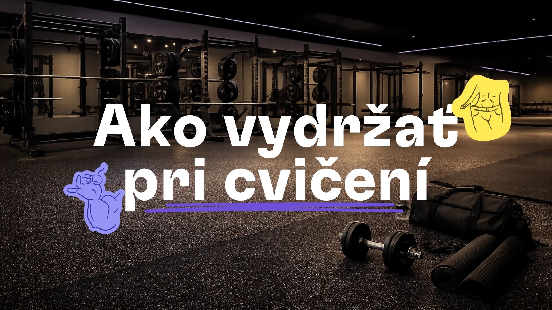 Ako vydržať pri cvičení dlhodobo