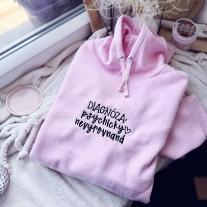 Mikina Diagnóza: psychicky nevyrovnaná - s kapucí růžová