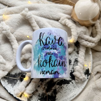 Káva, protože na kokain nemám.