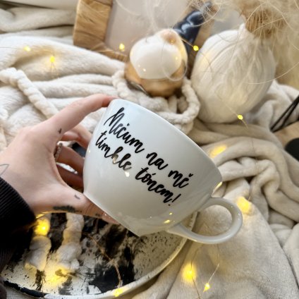 Hrnek 480ml Nečum na mě tímhle tónem