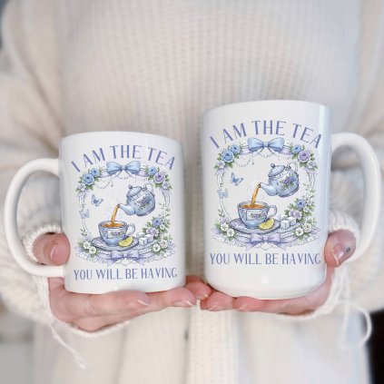I am the tea you will be having