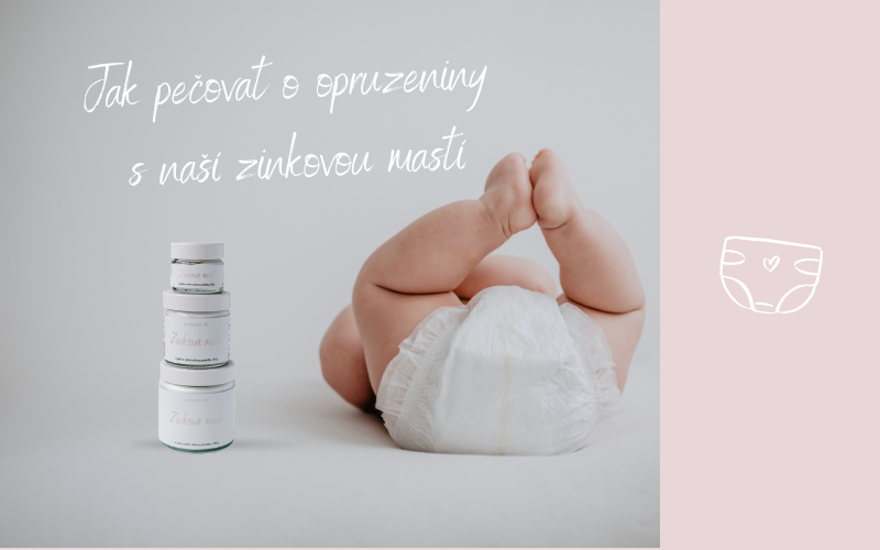 Jak pečovat o opruzeniny s naší zinkovou mastí