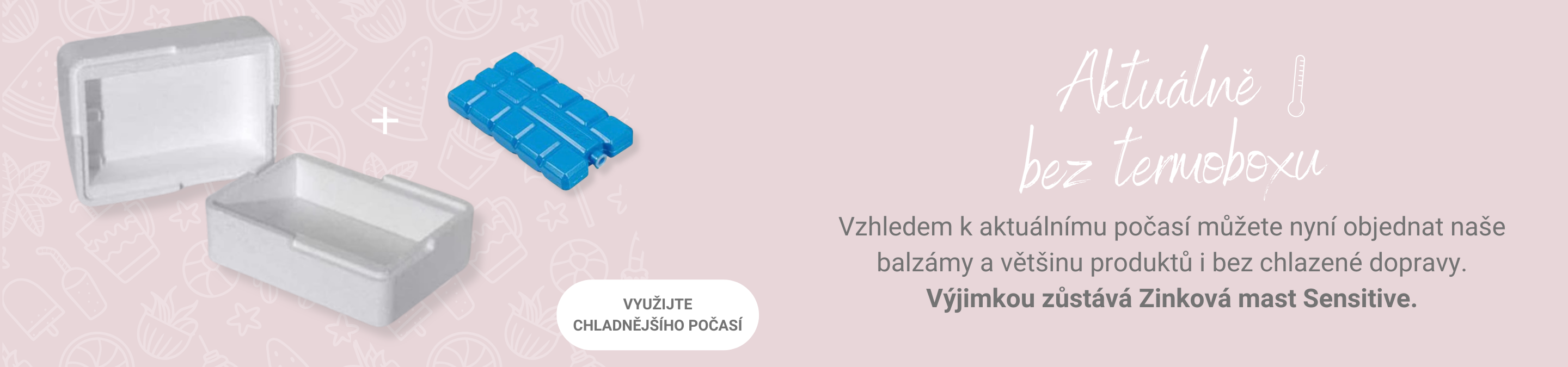 Nyní bez termoboxů.