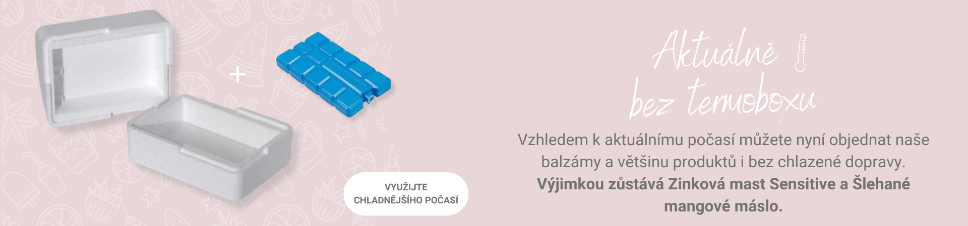 Nyní bez termoboxů.