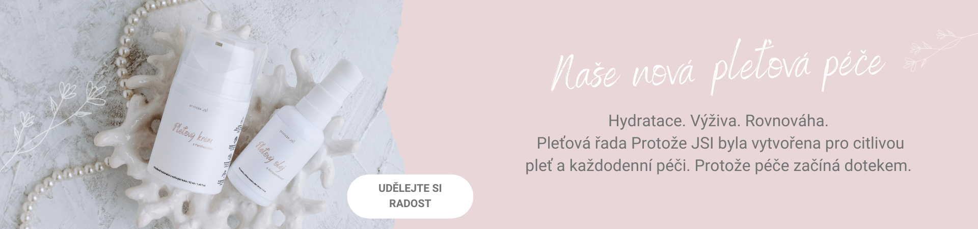 Naše nová pleťová péče je tady!