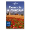 LONELY PLANET Florencia a Toskánsko