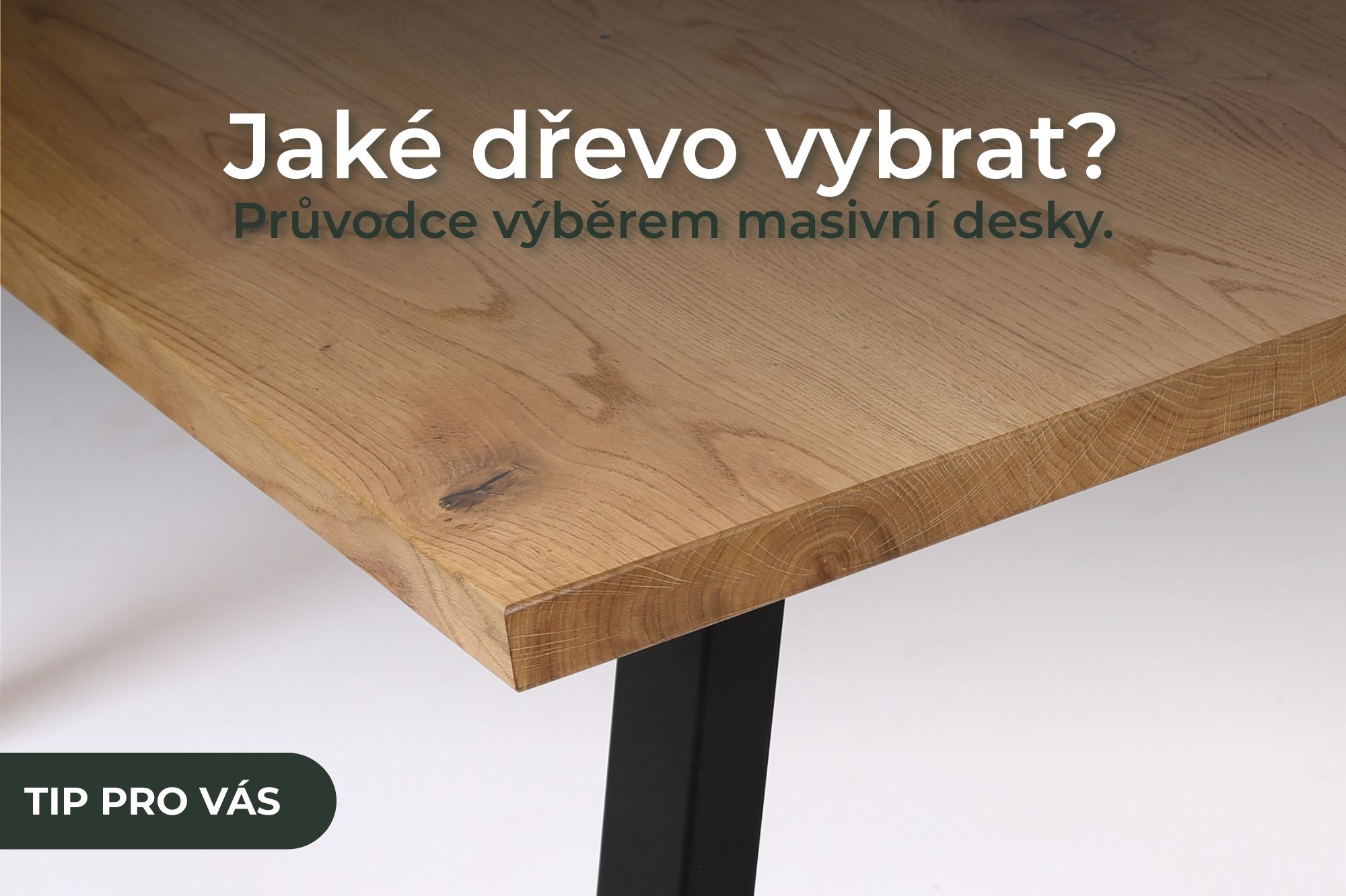 Jaké dřevo vybrat? Průvodce výběrem masivní desky