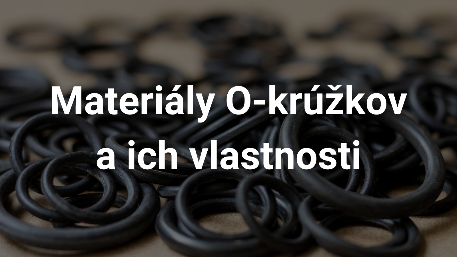 O-krúžky a ich materiály