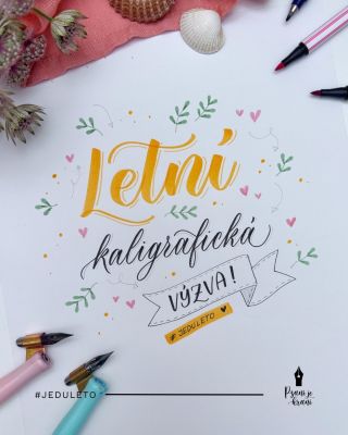 LETNÍ KALIGRAFICKÁ VÝZVA #JEDULETO JE TADY! Léto je ideální čas zkusit něco nového. Tentokrát ale nebudeme jen trénovat...