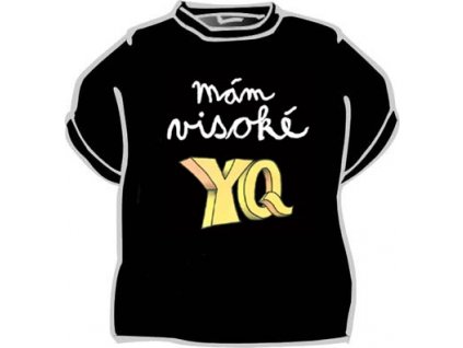 Tričko - Mám visoké YQ