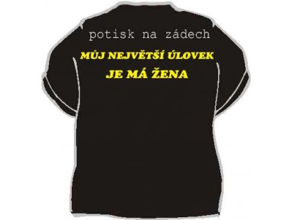 Tričko - Můj největší úlovek je má žena