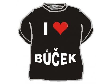 Tričko - I love bůček