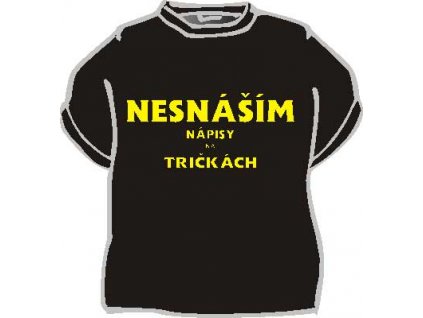 Tričko - Nesnáším nápisy na tričkách