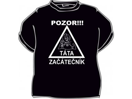 Tricko pozor tata zacatecnik